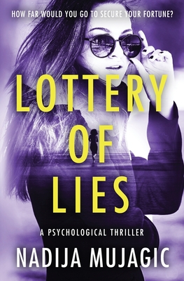 Lottery of Lies: A Psychological Thriller (Lottery Series (Gripping Psychological Thrillers) #2)