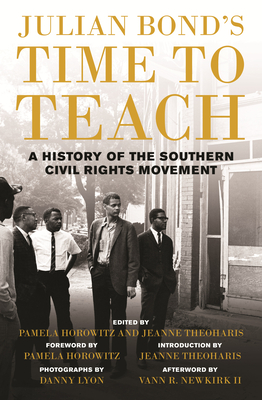 Julian Bond's Time to Teach: A History of the Southern Civil Rights Movement Cover Image