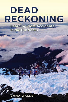 Dead Reckoning: Learning from Accidents in the Outdoors Cover Image
