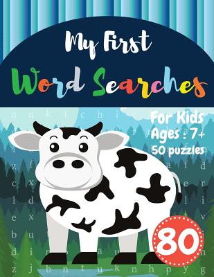 My First Word Searches: 50 Large Print Word Search Puzzles wordsearch books for kids to Keep Your Child Entertained for Hours Ages 7 8 9+ Cow Cover Image