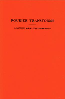 Fourier Transforms (Annals of Mathematics Studies #19)