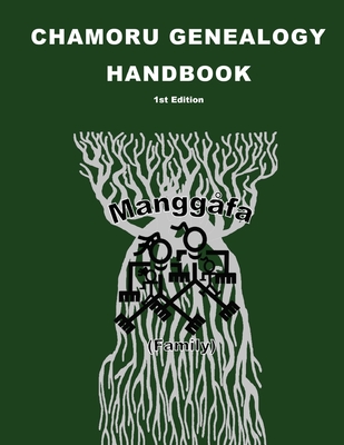 CHamoru Genealogy Handbook By Bernard Punzalan Cover Image
