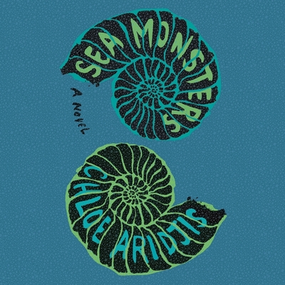 Sea Monsters By Chloe Aridjis, Justine Eyre (Read by) Cover Image