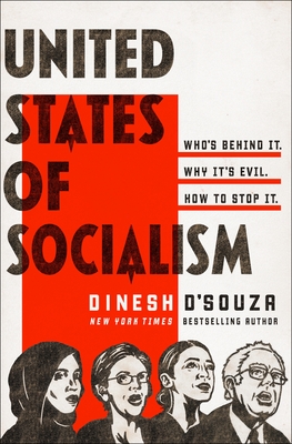 United States of Socialism: Who's Behind It. Why It's Evil. How to Stop It. Cover Image
