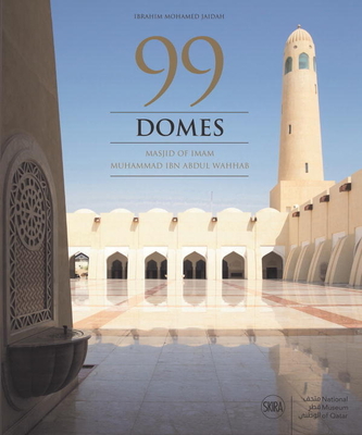99 Domes: Masjid of Imam Muhammad ibn Abdul Wahhab Cover Image