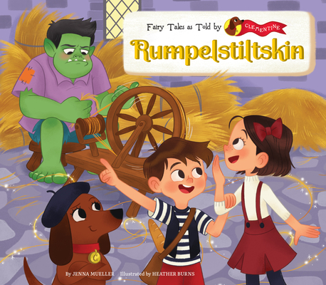 Rumpelstiltskin (Fairy Tales as Told by Clementine)