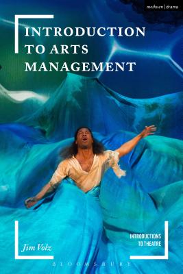 Introduction to Arts Management (Introductions to Theatre) Cover Image