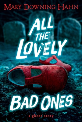 All the Lovely Bad Ones: A Ghost Story Cover Image