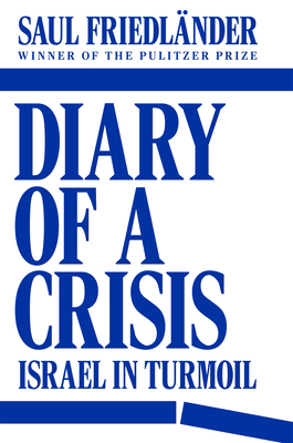 Diary of a Crisis: Israel in Turmoil Cover Image