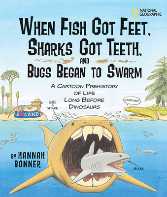 Cover for When Fish Got Feet, Sharks Got Teeth, and Bugs Began to Swarm