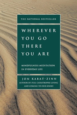 Cover for Wherever You Go, There You Are