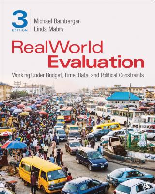 Realworld Evaluation: Working Under Budget, Time, Data, and Political Constraints Realworld Evaluation: Working Under Budget, Time, Data, and Political Constraints cover