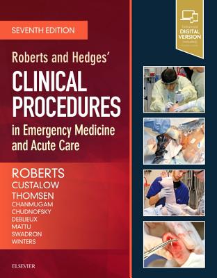 Roberts and Hedges' Clinical Procedures in Emergency Medicine and Acute Care By James R. Roberts Cover Image