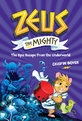 Zeus the Mighty #4 By Crispin Boyer Cover Image