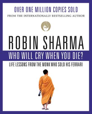 Who Will Cry When You Die? By Robin Sharma Cover Image