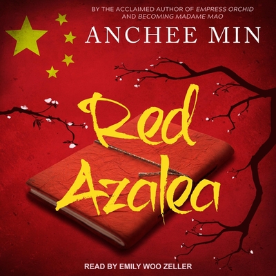 Red Azalea By Emily Woo Zeller (Read by), Anchee Min Cover Image