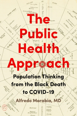 The Public Health Approach: Population Thinking from the Black Death to Covid-19 Cover Image