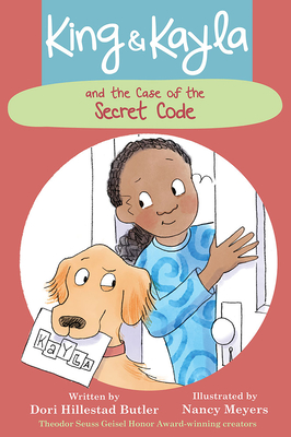 King & Kayla and the Case of the Secret Code By Dori Hillestad Butler, Nancy Meyers (Illustrator) Cover Image