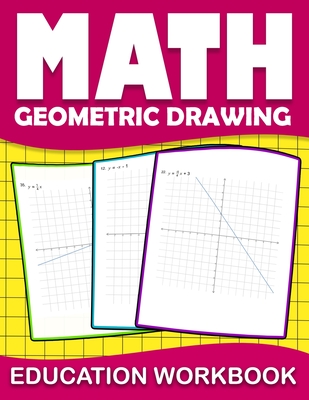 Math education workbook geometric drawing: Practice coordinate geometry workbook with Daily Exercises to improve Coordinate Geometry Skills ( Maths Sk Cover Image