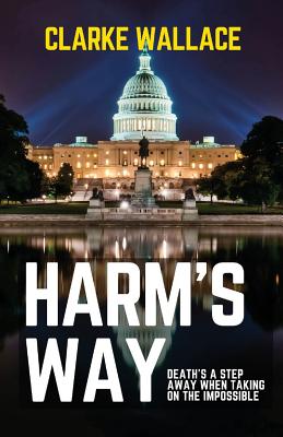 Harm's Way By Clarke Wallace Cover Image