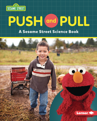 Push and Pull: A Sesame Street (R) Science Book Cover Image