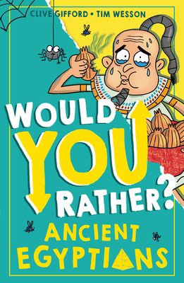 Ancient Egyptians (Would You Rather? #1)