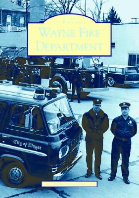 Wayne Fire Department (Images of America) Cover Image