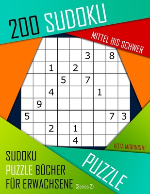 200 Sudoku Mittel bis Schwer: Mittel bis Schwer Sudoku Puzzle Bücher für Erwachsene mit Lösung Cover Image