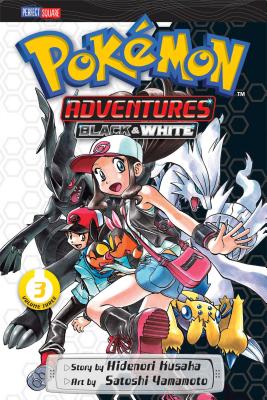 Pokémon Adventures: Black and White, Vol. 3 By Hidenori Kusaka, Satoshi Yamamoto (By (artist)) Cover Image
