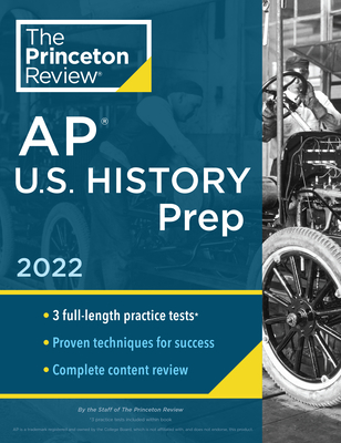 Princeton Review AP U.S. History Prep, 2022: Practice Tests + Complete Content Review + Strategies & Techniques (College Test Preparation) Cover Image