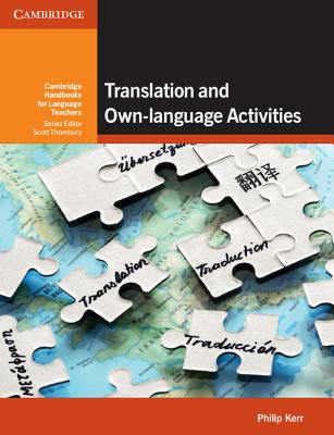 Translation and Own-language Activities (Cambridge Handbooks for Language Teachers) Cover Image