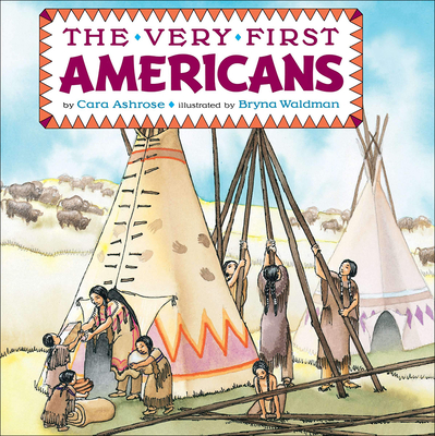 The Very First Americans (Grosset & Dunlap All Aboard Book) By Cara Ashrose, Bryna Waldman (Illustrator) Cover Image