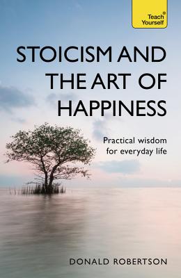 Cover for Stoicism and the Art of Happiness