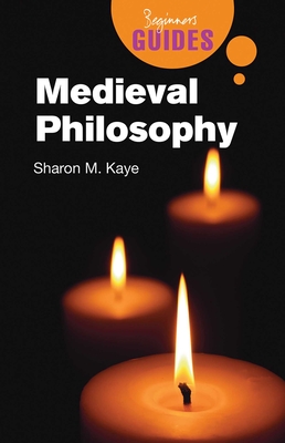 Medieval Philosophy: A Beginner's Guide (Beginner's Guides) Cover Image