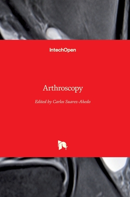Arthroscopy By Carlos Suarez-Ahedo (Editor) Cover Image