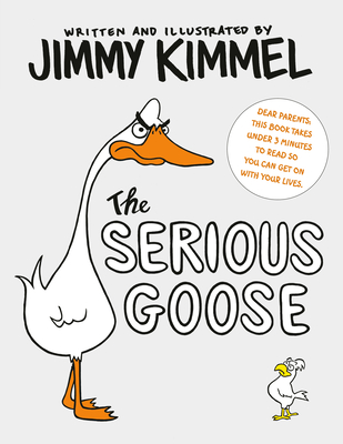 The Serious Goose By Jimmy Kimmel Cover Image