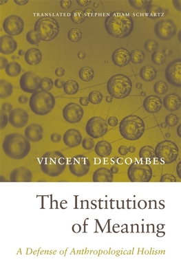 Institutions of Meaning: A Defense of Anthropological Holism Cover Image
