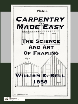 Carpentry Made Easy; Or, The Science And Art Of Framing Cover Image