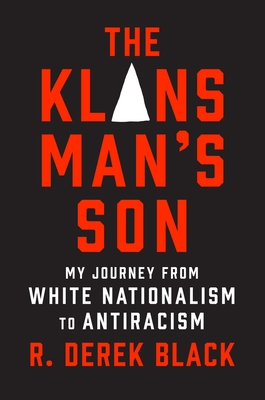 The Klansman’s Son: My Journey from White Nationalism to Antiracism: A Memoir