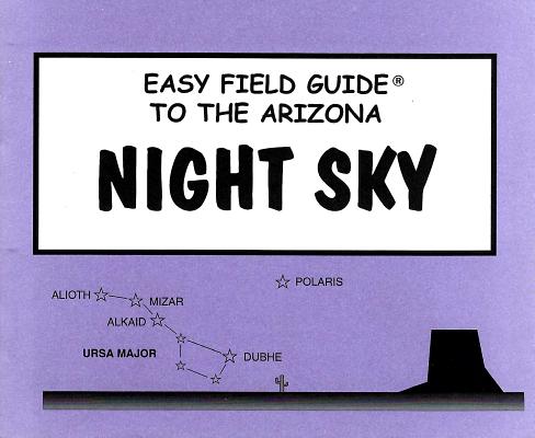 Easy Field Guide to the Arizona Night Sky (Uk)