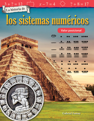 La historia de los sistemas numéricos: Valor posicional (Mathematics in the Real World) Cover Image