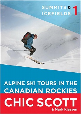 Summits & Icefields 1: Alpine Ski Tours in the Canadian Rockies Cover Image