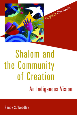 Shalom and the Community of Creation: An Indigenous Vision Cover Image