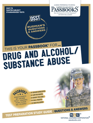 Drug and Alcohol/Substance Abuse (DAN-78): Passbooks Study Guide (Dantes Subject Standardized Tests #78) By National Learning Corporation Cover Image