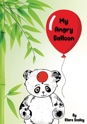 My Angry Balloon By Clare Sealey Cover Image