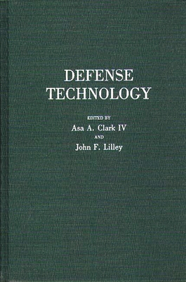 Defense Technology (Religious Studies; 13) By Asa A. Clark (Editor), John F. Lilley (Editor), Asa A. Clark (Other) Cover Image