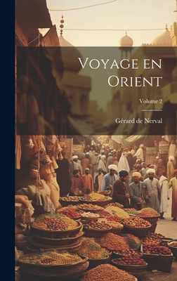 Voyage en Orient; Volume 2 Cover Image