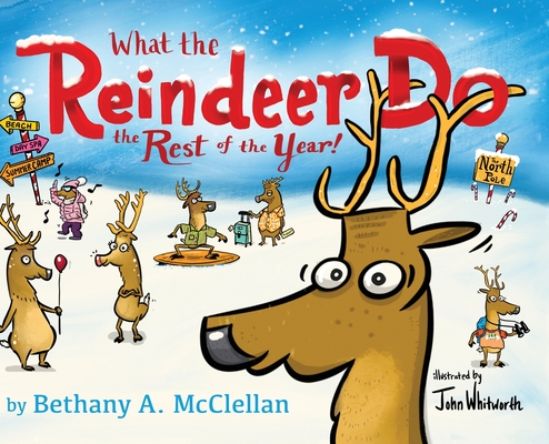 What the Reindeer do the Rest of the Year Cover Image