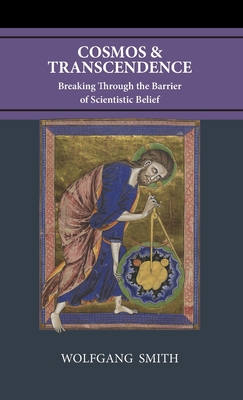 Cosmos and Transcendence: Breaking Through the Barrier of Scientistic Belief Cover Image
