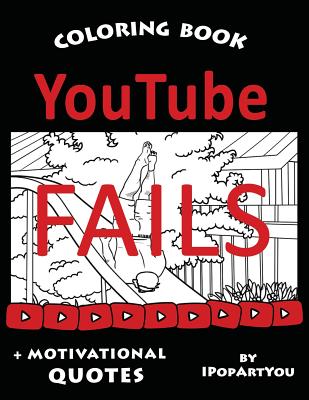 Download Youtube Fails Coloring Book For Teens And Adults Paperback Volumes Bookcafe